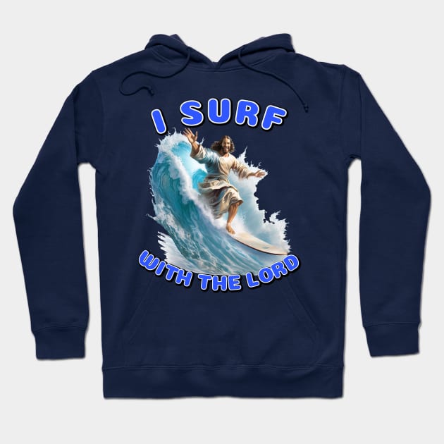 Jesus Surfing Hoodie by infernoconcepts